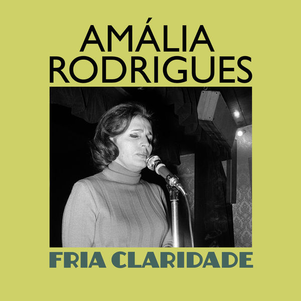 Amália Rodrigues - Fria Claridade Amália Rodrigues - Fria Claridade