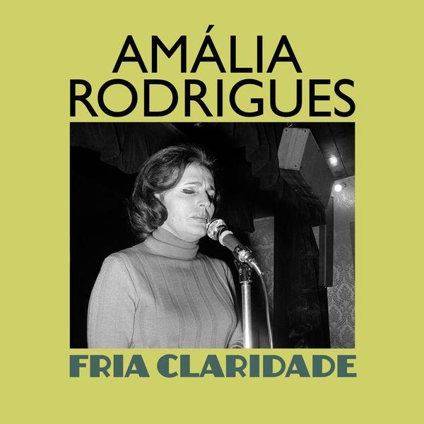 Amália Rodrigues|Fria Claridade