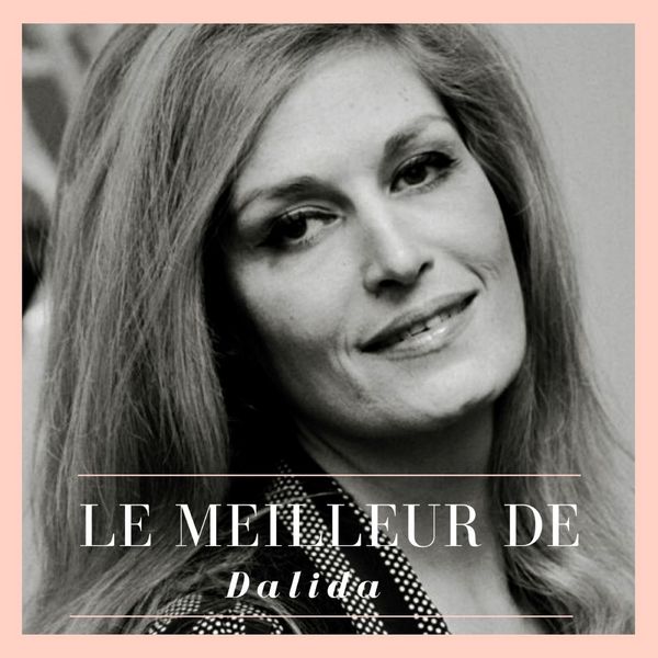 Dalida|Le Meilleur de Dalida