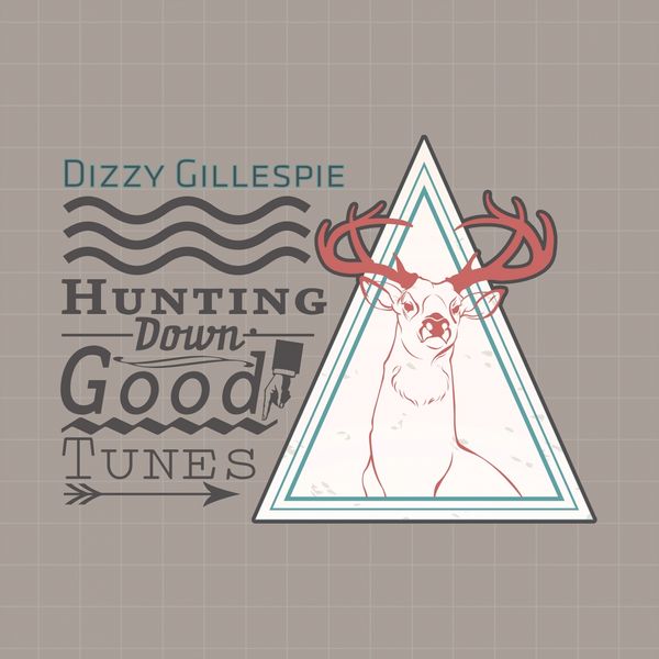 Dizzy Gillespie - Hunting Down Good Tunes Dizzy Gillespie - Hunting Down Good Tunes