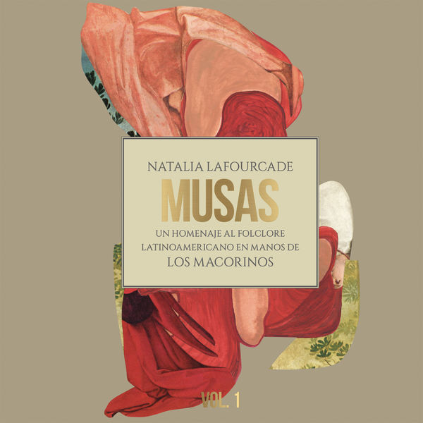 Natalia Lafourcade|Musas (Un Homenaje al Folclore Latinoamericano en Manos de Los Macorinos, Vol. 1)