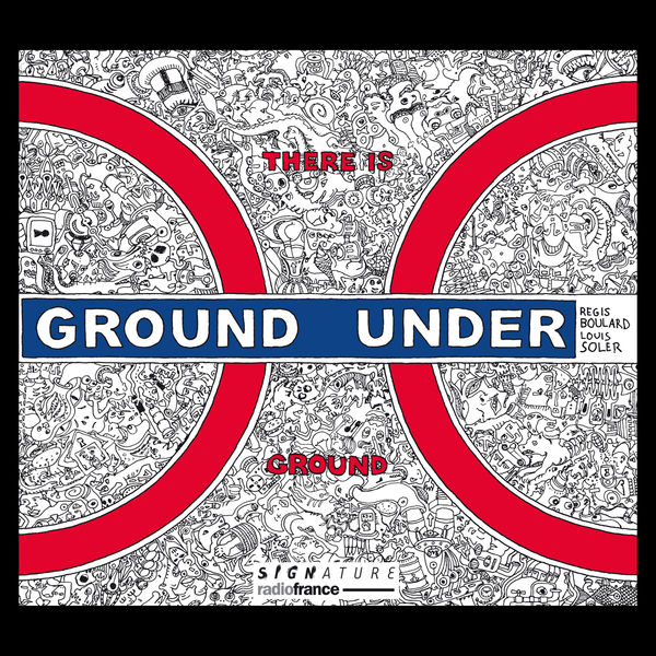Régis Boulard|There Is Ground Under Ground Régis Boulard|There Is Ground Under Ground