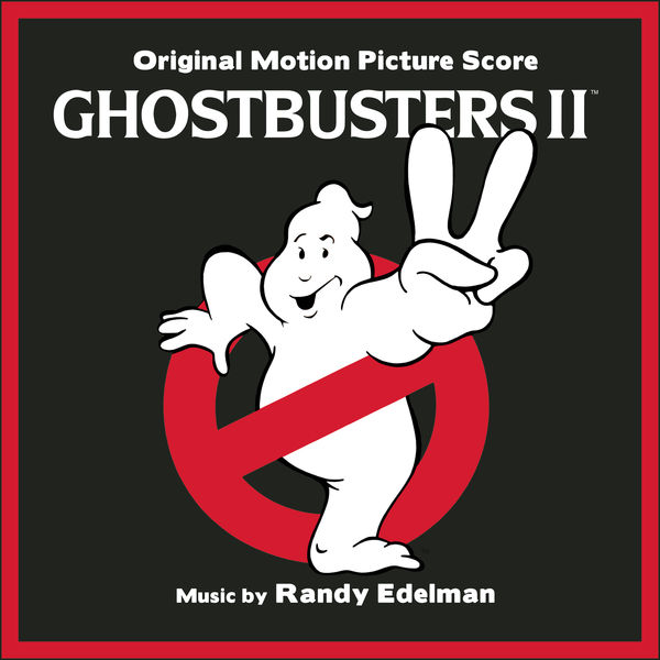 Ghostbusters II (Original Motion Picture Soundtrack), Randy Edelman Qobuz
