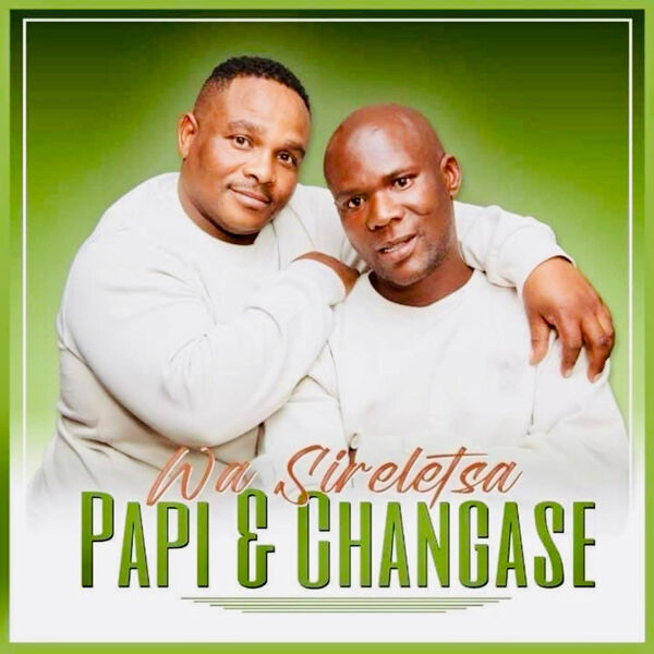 Papi and Changase|Wa sireletsa