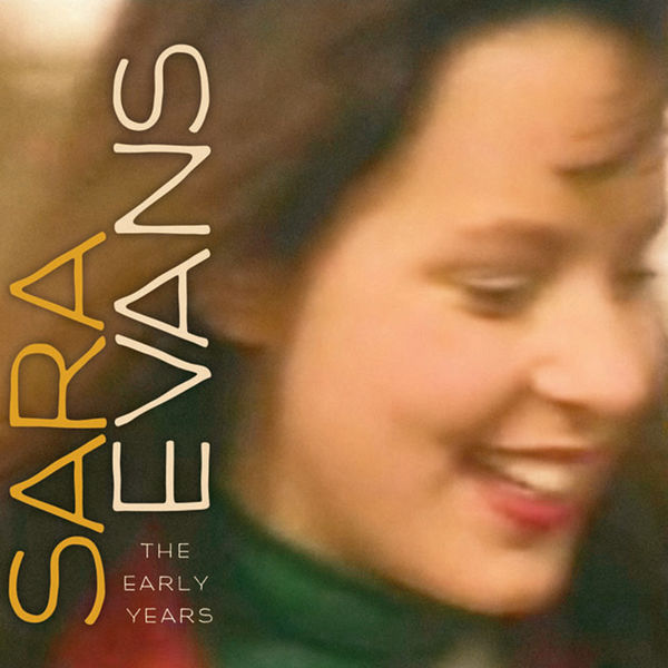 Sara Evans|Sara Evans (The Early Years) Sara Evans|Sara Evans (The Early Years)