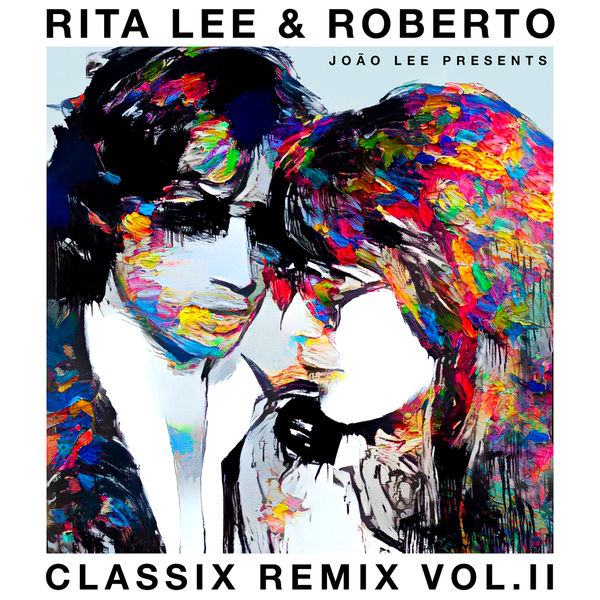 Rita Lee|Rita Lee & Roberto - Classix Remix Vol. II Rita Lee|Rita Lee & Roberto - Classix Remix Vol. II