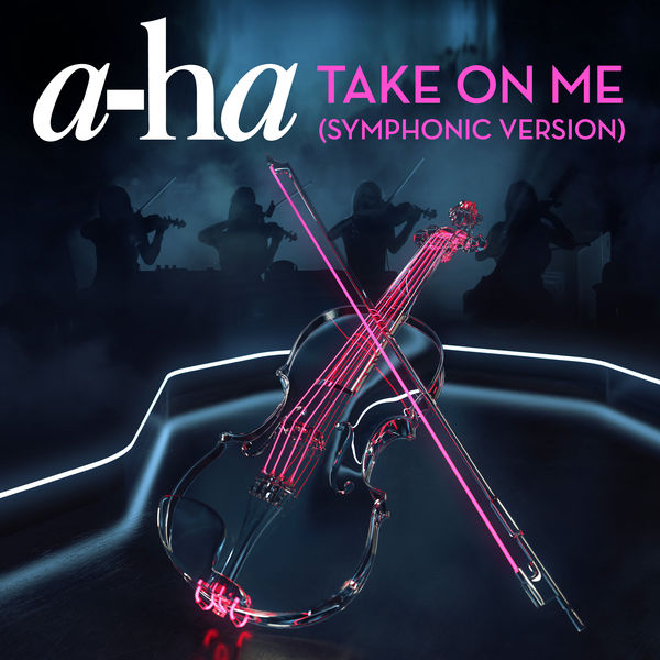 A-Ha|Take on Me  (Symphonic Version)