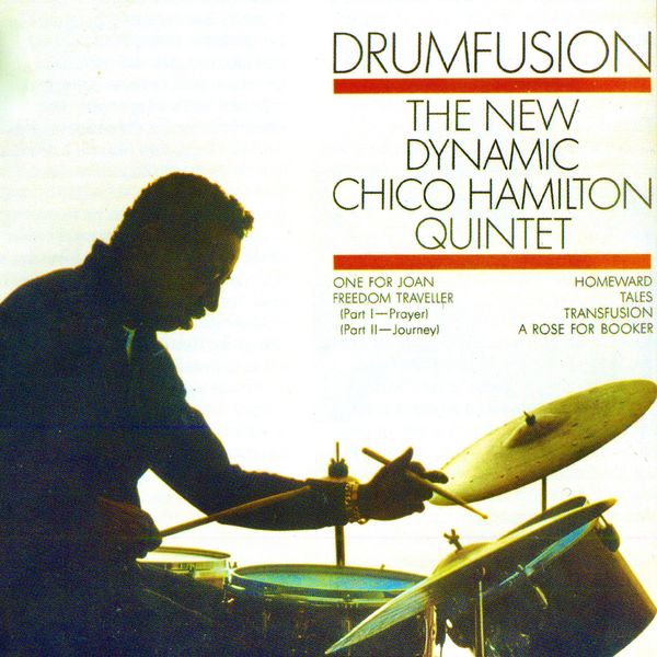 Chico Hamilton Quintet - Drumfusion Chico Hamilton Quintet - Drumfusion