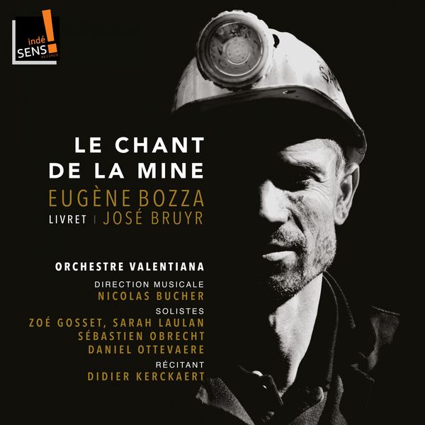 Nicolas Bucher, Orchestre Valentiana, Daniel Ottevaere, Zoé Gosset, Sarah Laulan, Didier Kerckaert, Sebastien Obrecht|Le chant de la mine