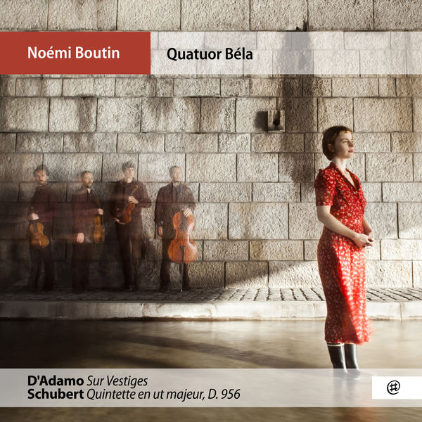 Quatuor Béla - D'Adamo: Sur Vestiges - Schubert: Quintet en Ut Majeur, D. 956 Quatuor Béla - D'Adamo: Sur Vestiges - Schubert: Quintet en Ut Majeur, D. 956