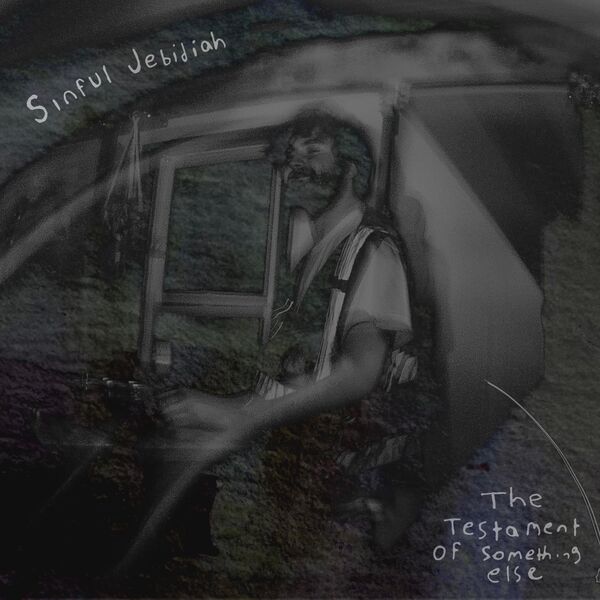 sinful jebidiah|the testament of something else sinful jebidiah|the testament of something else