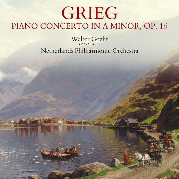 Edvard Grieg - Grieg: Piano Concerto in A Minor, Op. 16 Edvard Grieg - Grieg: Piano Concerto in A Minor, Op. 16