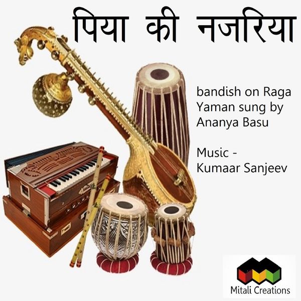Kumaar Sanjeev feat. Ananya Basu - Piya Ki Najariya Kumaar Sanjeev feat. Ananya Basu - Piya Ki Najariya
