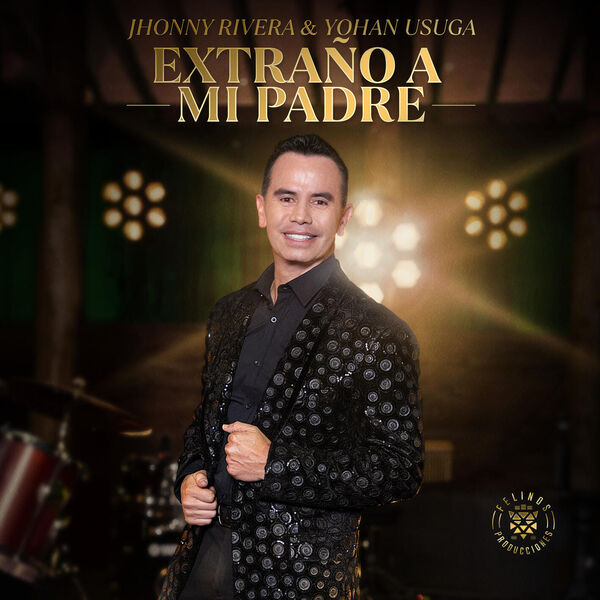 Jhonny Rivera|Extraño a Mi Padre