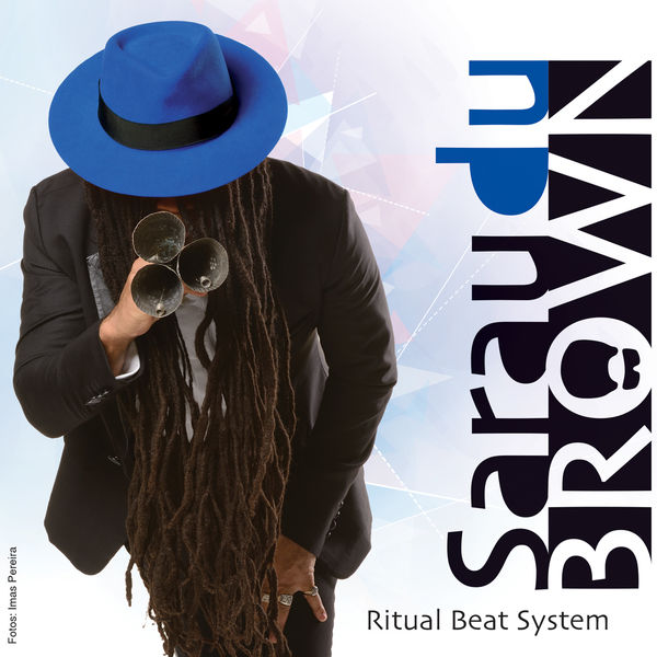 Carlinhos Brown - Sarau Du Brown Ritual Beat System Carlinhos Brown - Sarau Du Brown Ritual Beat System