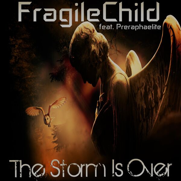 FragileChild|The Storm Is Over FragileChild|The Storm Is Over