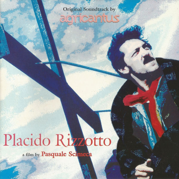 Agricantus - Placido Rizzotto (Original Motion Picture Soundtrack) Agricantus - Placido Rizzotto (Original Motion Picture Soundtrack)