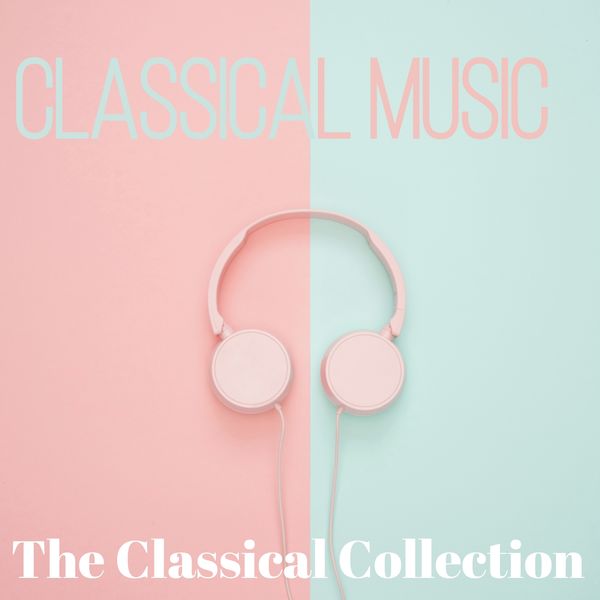 Classical Music: 50 of the Best, Radio Musica Clasica, Tchaikovskyh, Johann Strauss II, Ludwig van Beethoven, Johann Sebastian Bach, Johannes Brahms, - Classical Music (The Classical Collection) Classical Music: 50 of the Best, Radio Musica Clasica, Tchaikovskyh, Johann Strauss II, Ludwig van Beethoven, Johann Sebastian Bach, Johannes Brahms, - Classical Music (The Classical Collection)