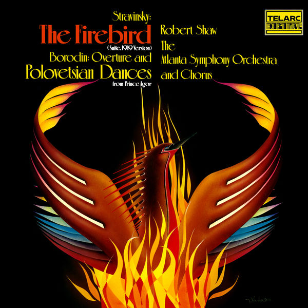 Robert Shaw|Stravinsky: The Firebird Suite (1919 Version) - Borodin: Overture & Polovetsian Dances from Prince Igor