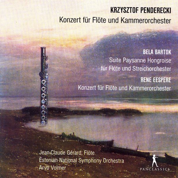 Jean-Claude Gérard - Penderecki, Eespere & Bartók: Flute Concertos Jean-Claude Gérard - Penderecki, Eespere & Bartók: Flute Concertos