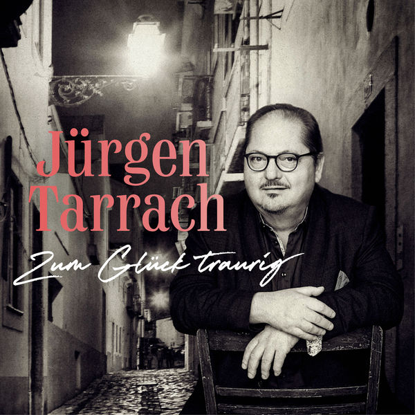 Jürgen Tarrach|Zum Glück traurig