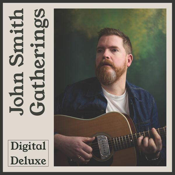 John Smith|Gatherings (Deluxe Edition)