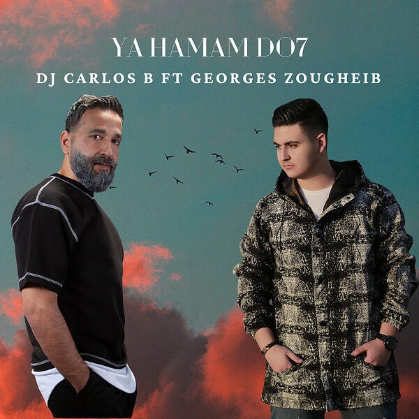 Ya Hamam Do7, DJ Carlos B - Qobuz