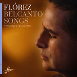 Juan Diego Flórez Belcanto Songs