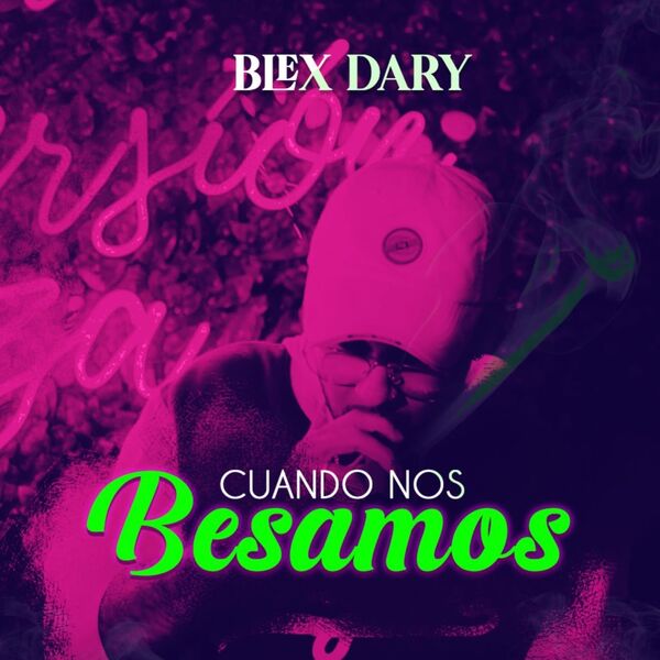 Cuando nos besamos, Blex Dary - Qobuz