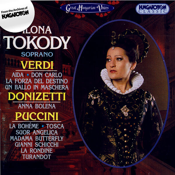 Ilona Tokody - Tokody, Ilona: Soprano Arias From Verdi, Puccini and Donizetti Ilona Tokody - Tokody, Ilona: Soprano Arias From Verdi, Puccini and Donizetti