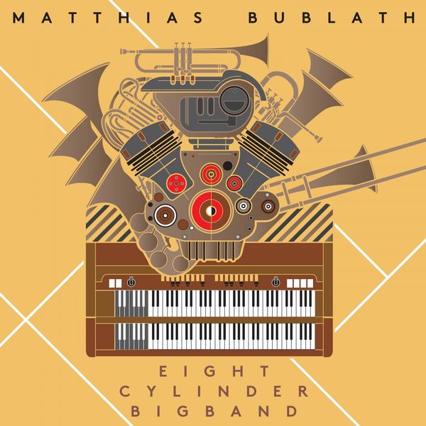 Matthias Bublath - Eight Cylinder Big Band Matthias Bublath - Eight Cylinder Big Band
