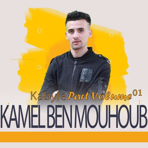 Kamel Ben Mouhoub - Kabyle Part, Vol. 1 Kamel Ben Mouhoub - Kabyle Part, Vol. 1
