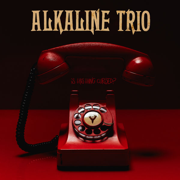 Alkaline Trio - Is This Thing Cursed? Alkaline Trio - Is This Thing Cursed?