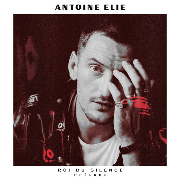 Antoine Elie|Roi du silence prélude