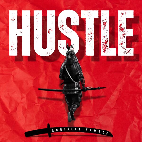 Abhijeet Kamble|Hustle (Instrumental)
