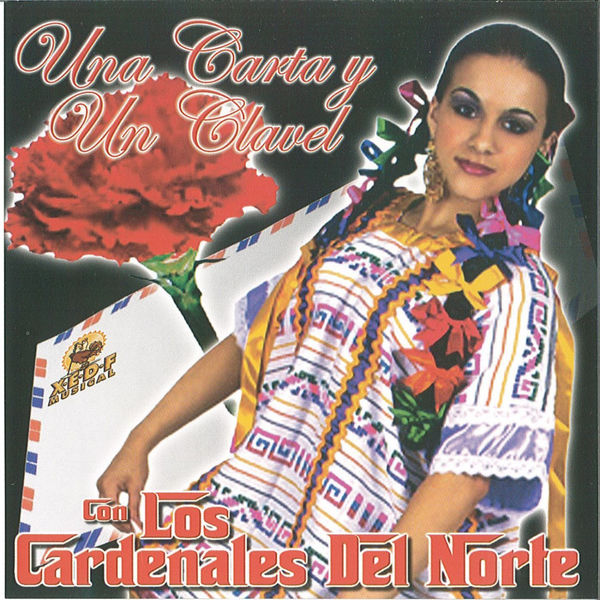 Los Cardenales Del Norte - Una Carta Y Un Clavel Los Cardenales Del Norte - Una Carta Y Un Clavel