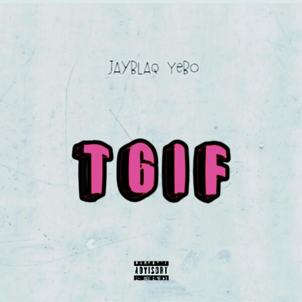 Jayblaq Yebo|TGIF Jayblaq Yebo|TGIF
