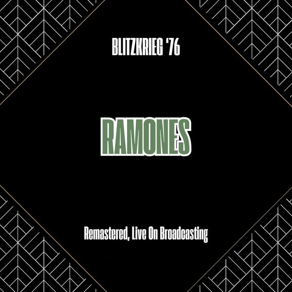 Ramones|Blitzkrieg '76 (Remastered, Live On Broadcasting) Ramones|Blitzkrieg '76 (Remastered, Live On Broadcasting)