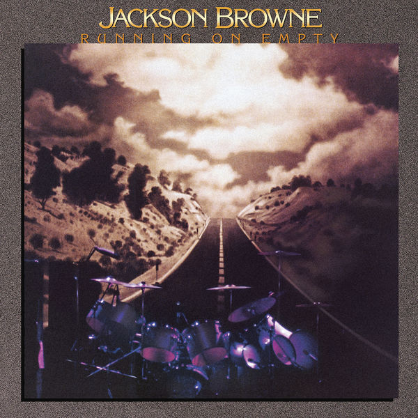 Jackson Browne - Running on Empty (2018 Remaster) Jackson Browne - Running on Empty (2018 Remaster)