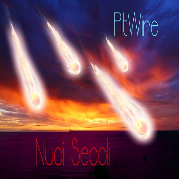 Pitwine - Nudi secoli Pitwine - Nudi secoli