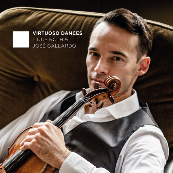 Linus Roth|Virtuoso Dances Linus Roth|Virtuoso Dances
