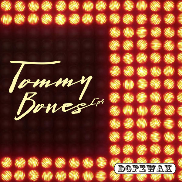 Tommy Bones - EP 4 Tommy Bones - EP 4