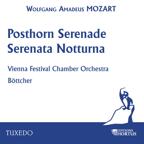 Vienna Festival Chamber Orchestra - Mozart: Posthorn Serenade & Serenata notturna Vienna Festival Chamber Orchestra - Mozart: Posthorn Serenade & Serenata notturna
