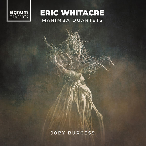 Joby Burgess|Eric Whitacre: Marimba Quartets (Arr. for Marimba Quartet)