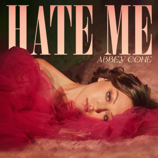 Abbey Cone|Hate Me Abbey Cone|Hate Me