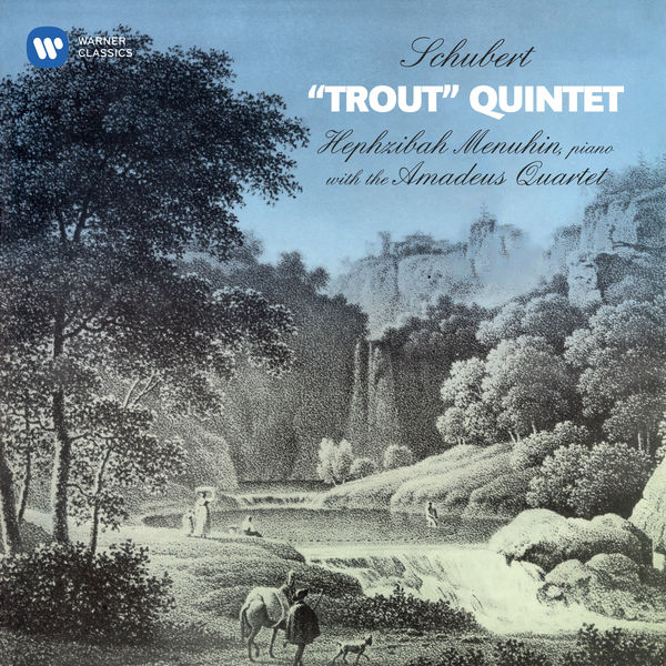 Hephzibah Menuhin|Schubert: Piano Quintet, D. 667 "Trout" Hephzibah Menuhin|Schubert: Piano Quintet, D. 667 "Trout"