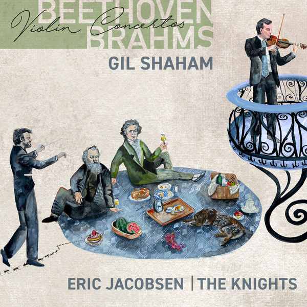 Gil Shaham|Beethoven, Brahms: Violin Concertos Gil Shaham|Beethoven, Brahms: Violin Concertos