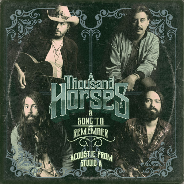 A Thousand Horses|A Song to Remember (Acoustic From Studio A) A Thousand Horses|A Song to Remember (Acoustic From Studio A)