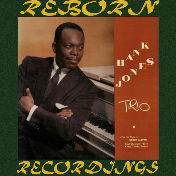 Hank Jones - Hank Jones Trio (HD Remastered) Hank Jones - Hank Jones Trio (HD Remastered)