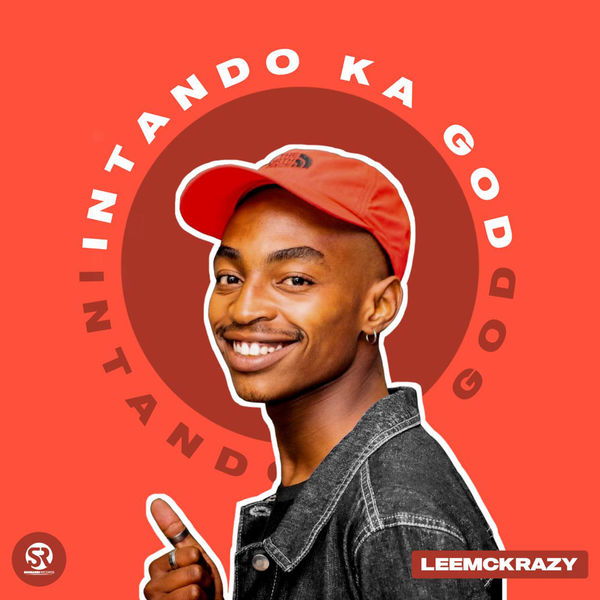 LeeMcKrazy|Intando Ka God LeeMcKrazy|Intando Ka God